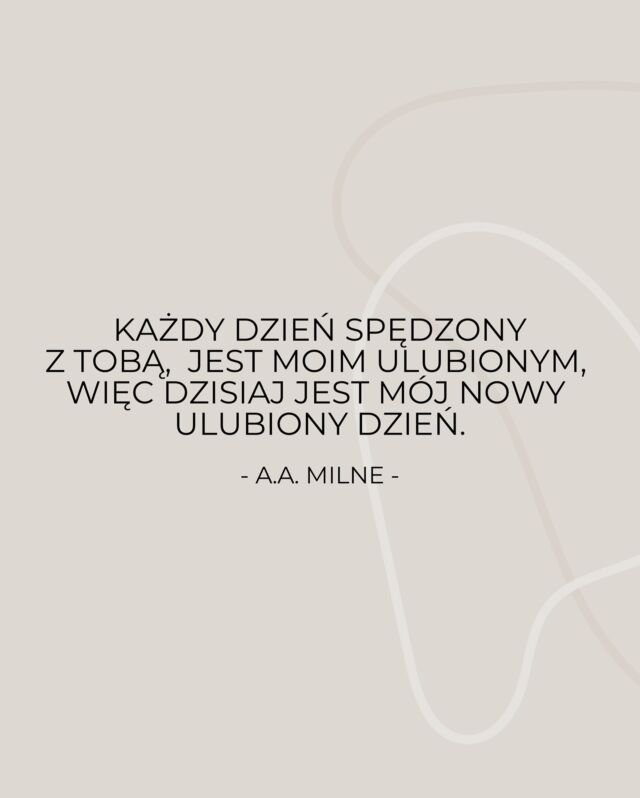 Każdy dzień spędzony z Wami jest dla nas ulubionym 🤍